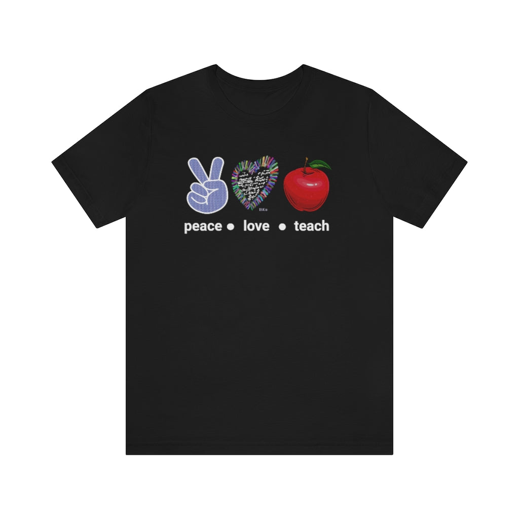 TtCo | Peace Love Teach Short Sleeve Tee