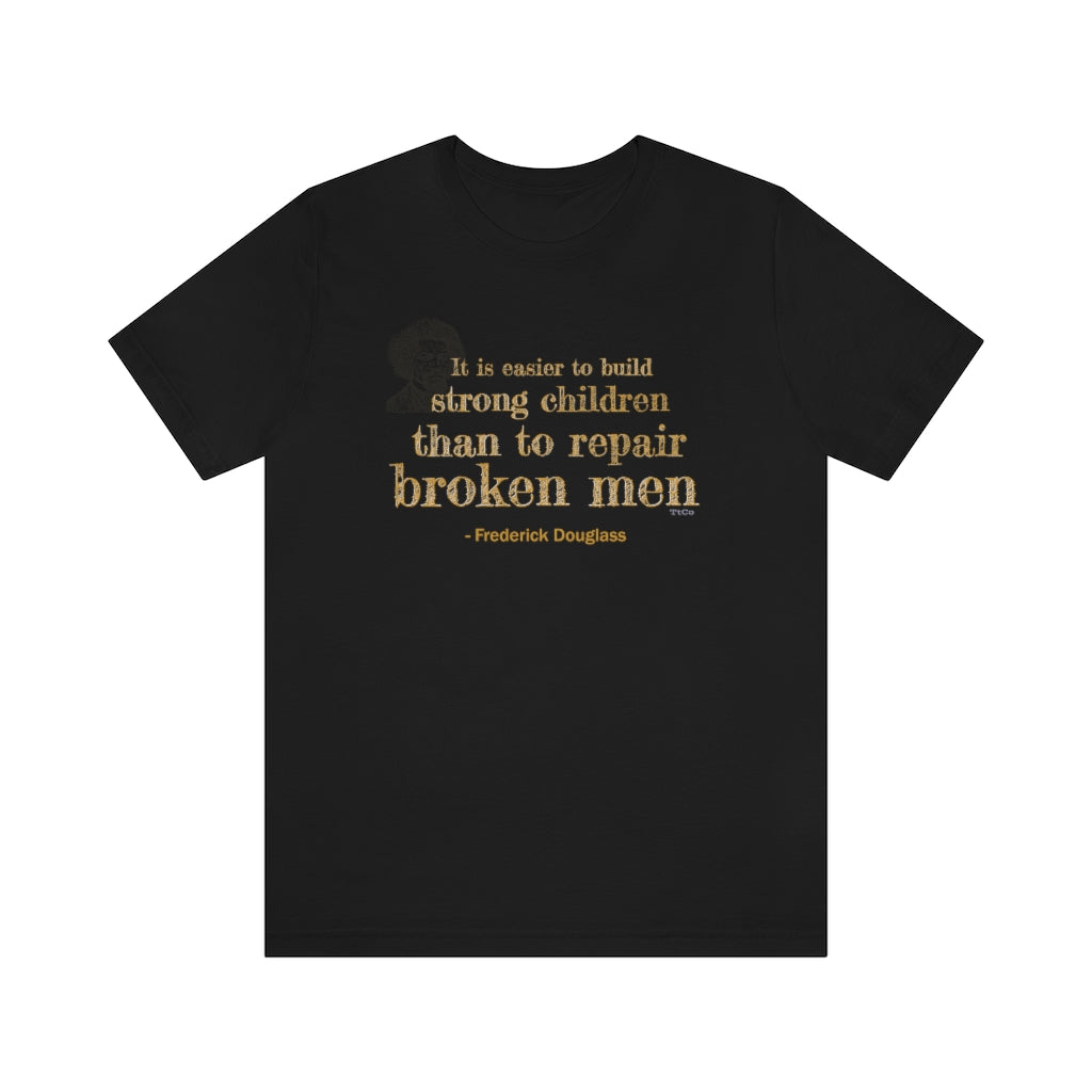TtCo | It Is Easier to Build Strong Children Short Sleeve Tee