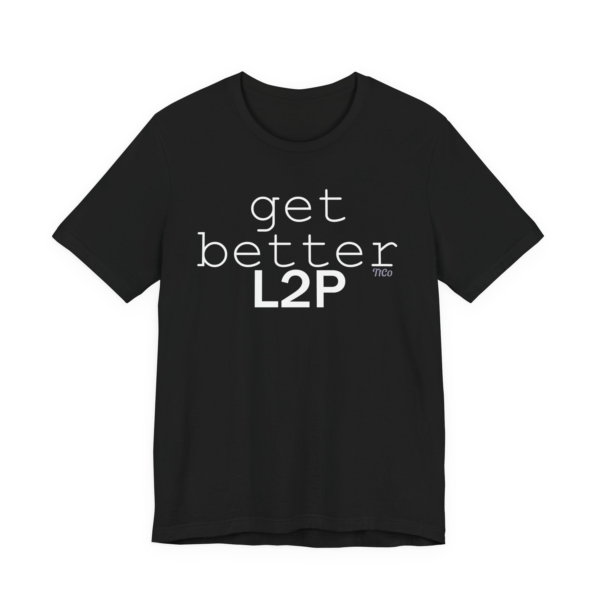 TtCo | Get Better L2P Short Sleeve Tee