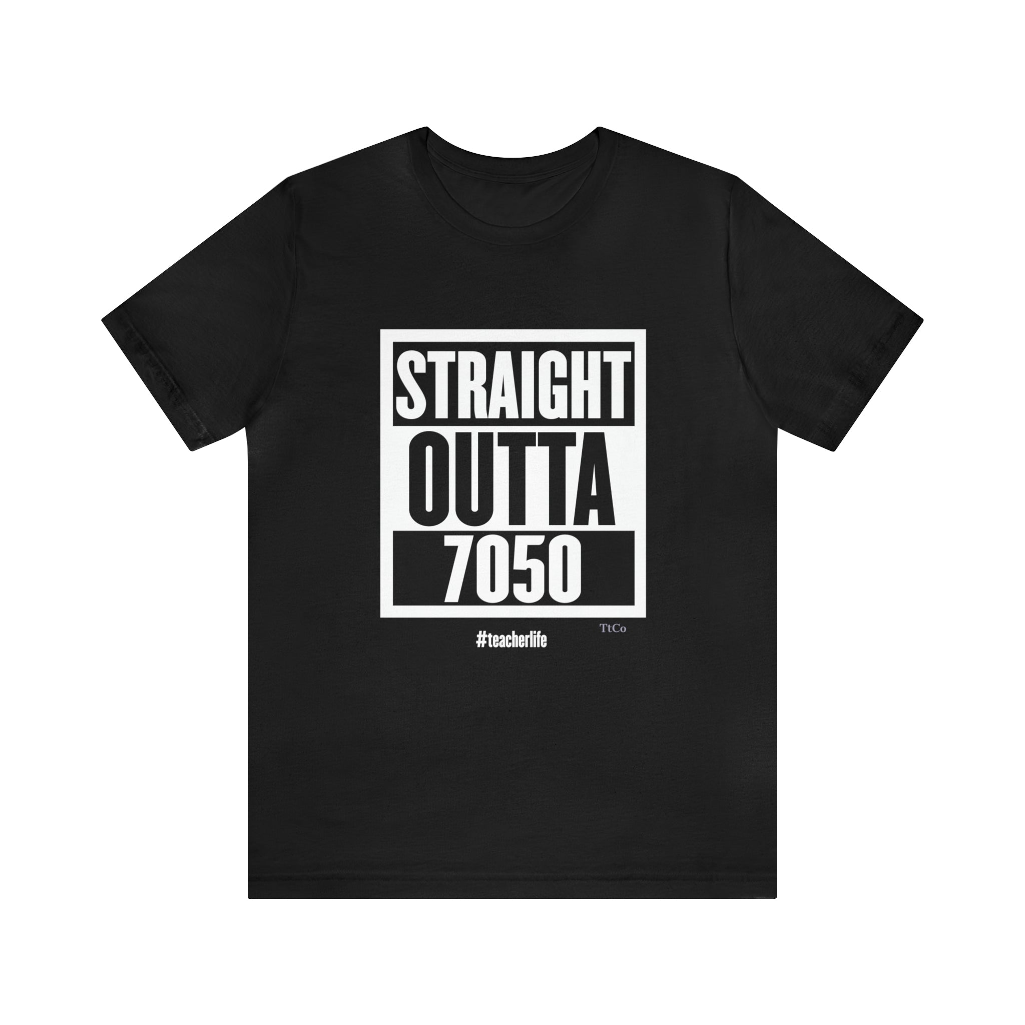 TtCo | Straight Outta 7050 Short Sleeve Tee