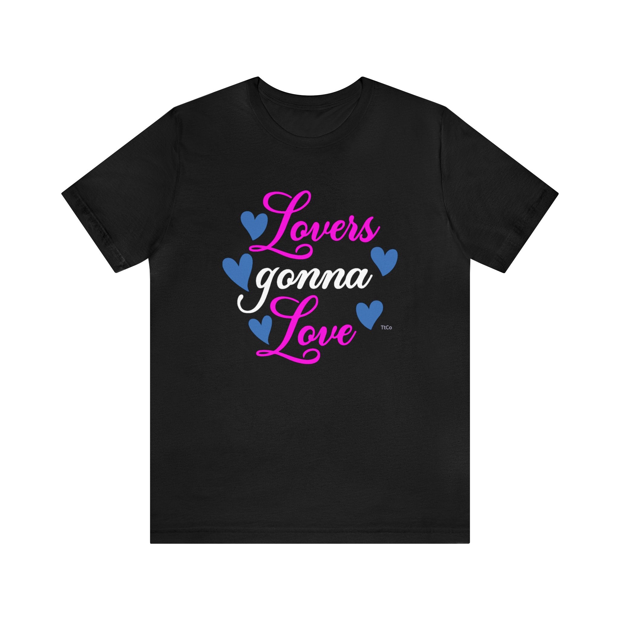 TtCo | Lovers Gonna Love Short Sleeve Tee