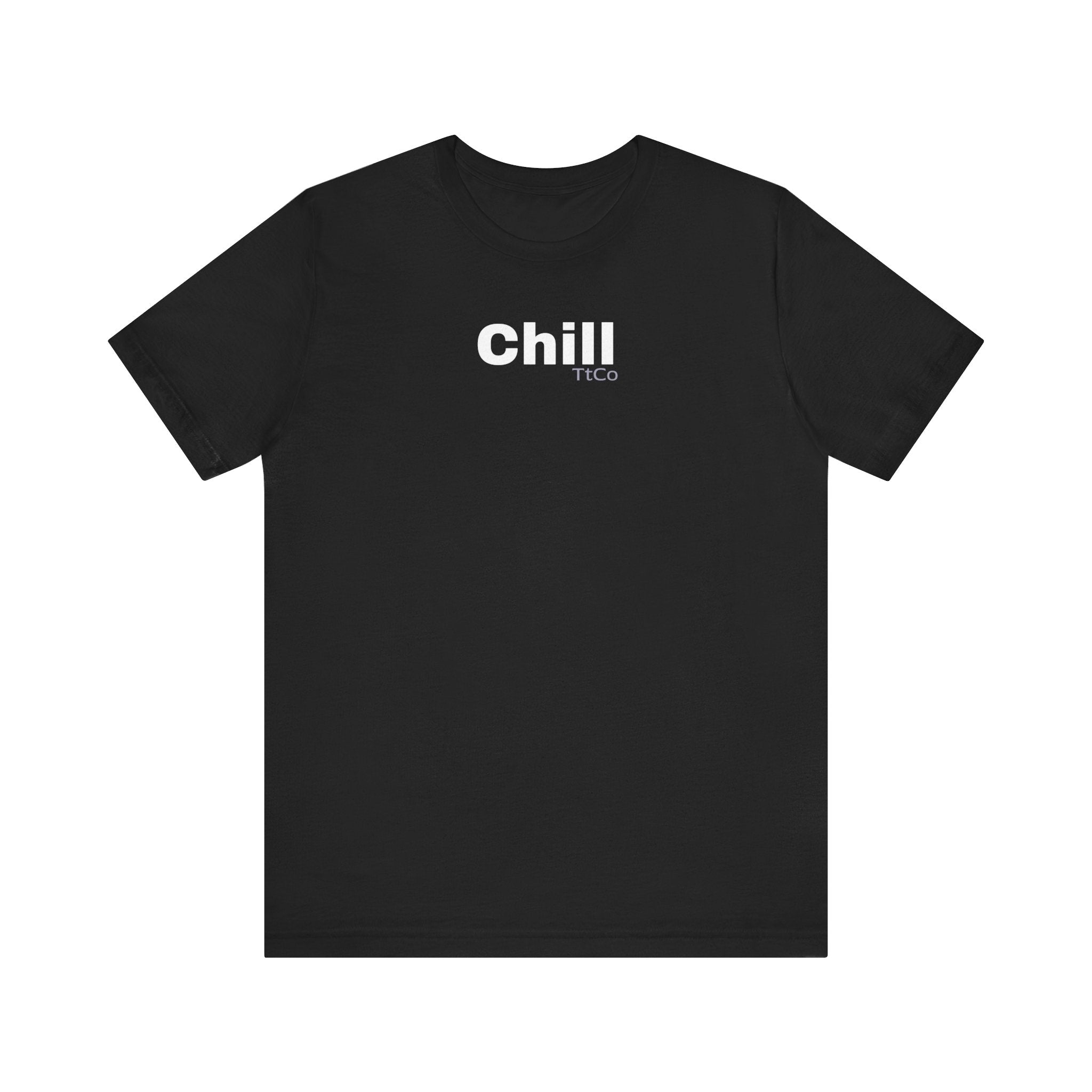 TtCo | CHILL T-Shirt