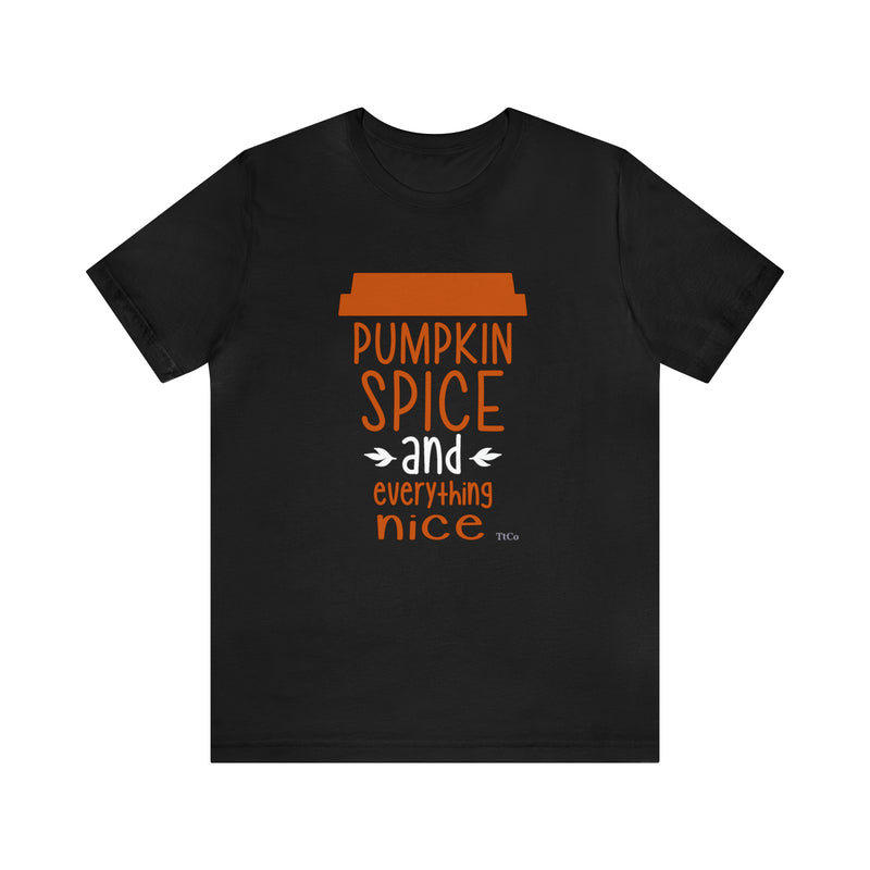 TtCo | Pumpkin Spice and Everything Nice Short Sleeve Tee