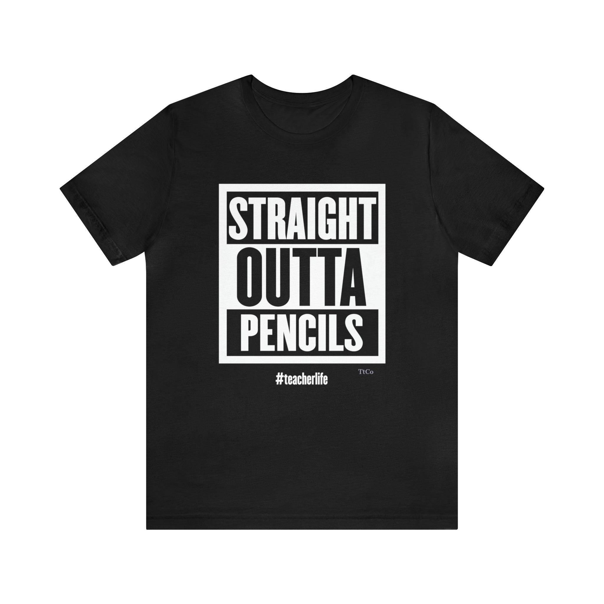 TtCo | Straight Outta Pencils Short Sleeve Tee