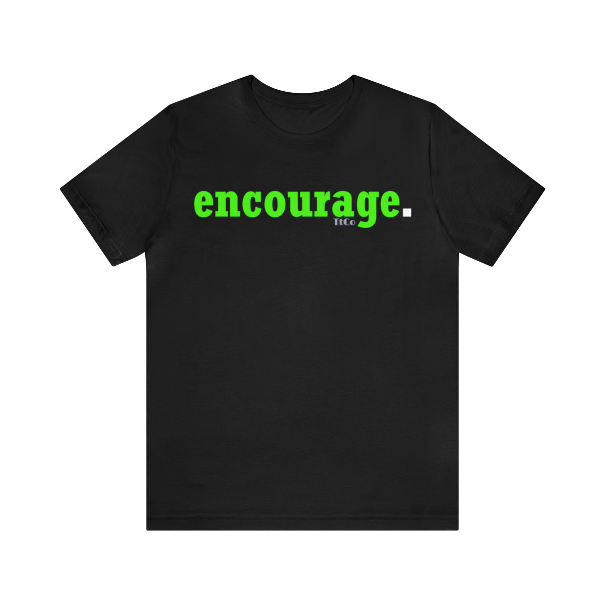 TtCo | encourage. Short Sleeve Tee