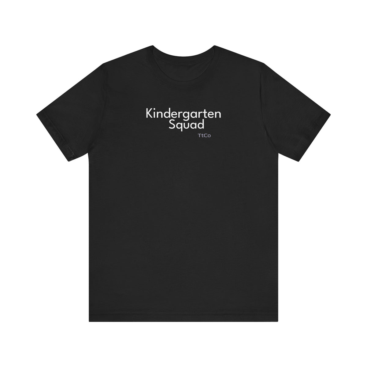 TtCo | Kindergarten Squad T-Shirt