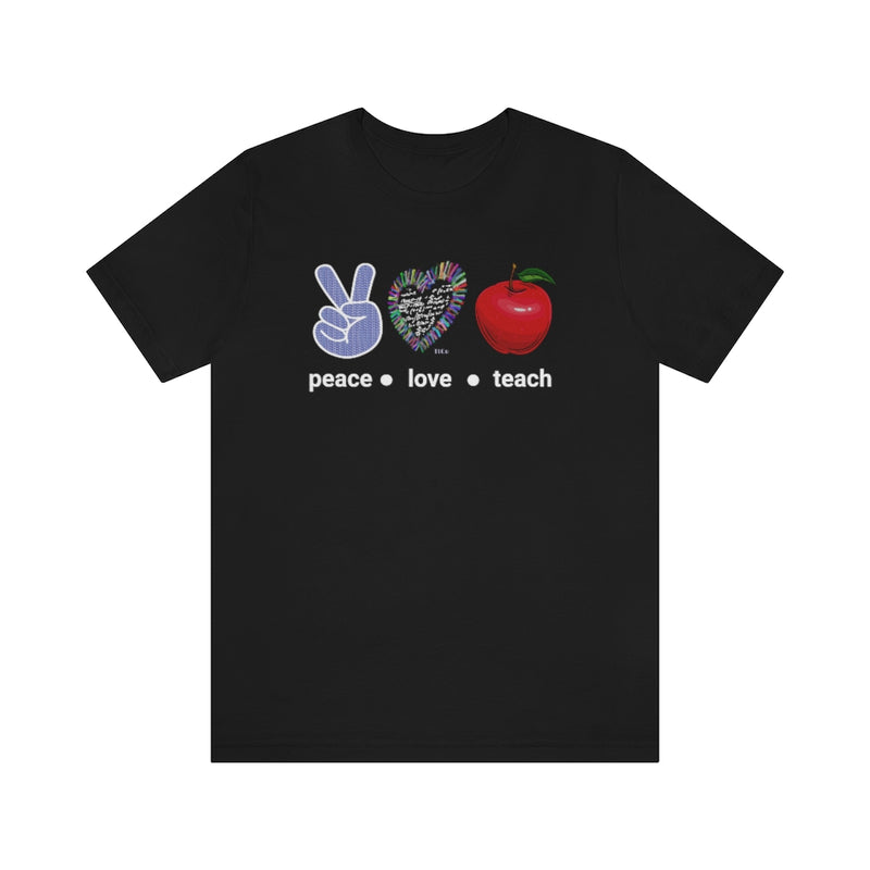 TtCo |  Peace Love Teach Short Sleeve Tee