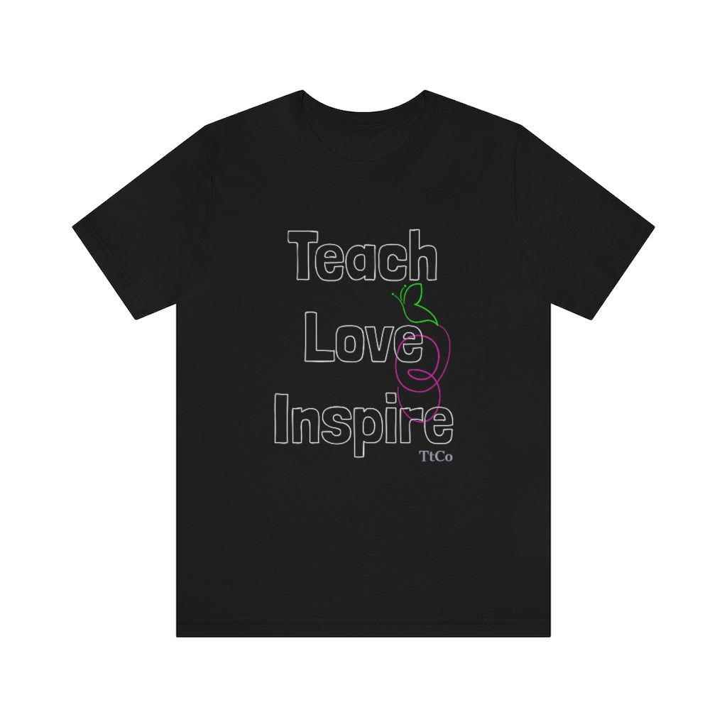 TtCo |  Teach Love Inspire Short Sleeve Tee