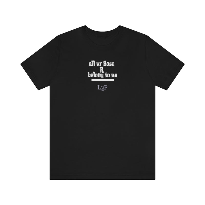 TtCo | all ur Base L2P Short Sleeve Tee