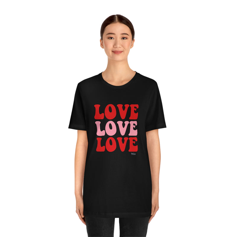 TtCo | Love Love Love Short Sleeve Tee