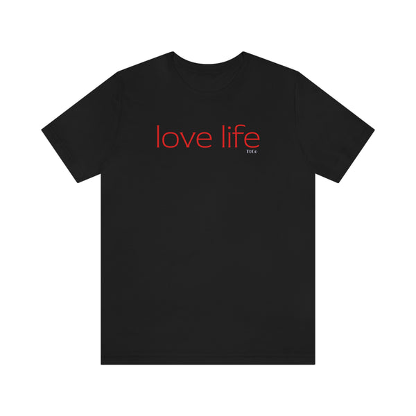 TtCo | Love Life Short Sleeve Tee