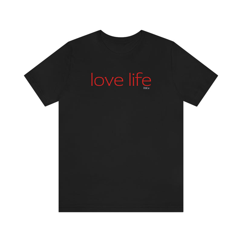 TtCo | Love Life Short Sleeve Tee